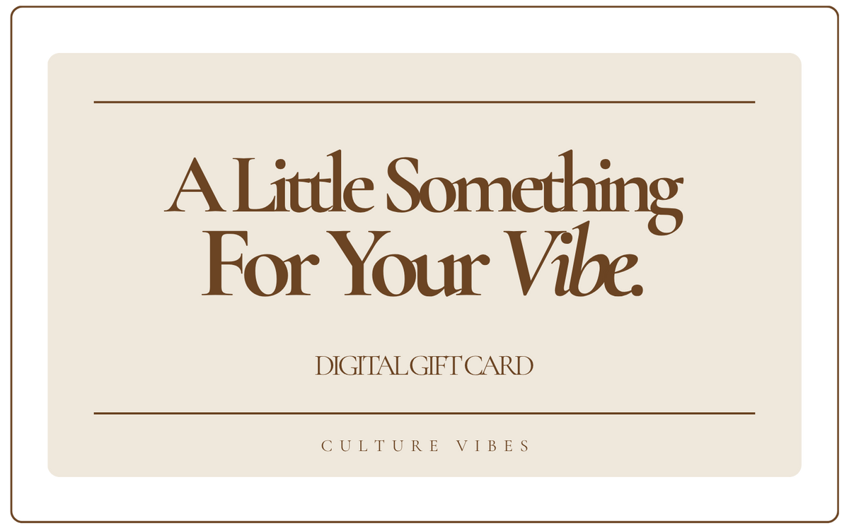 The Culture Vibes Digital Gift Card
