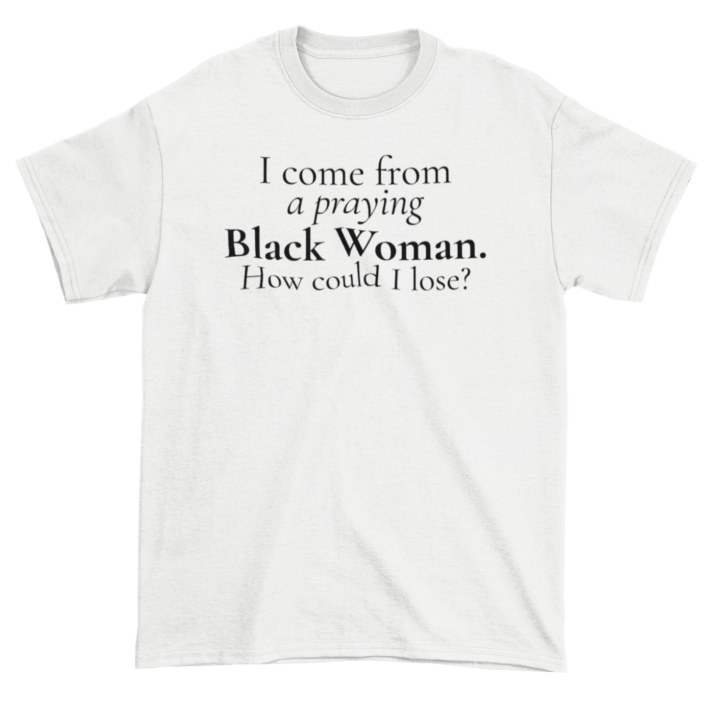 Praying Black Woman Statement Tee