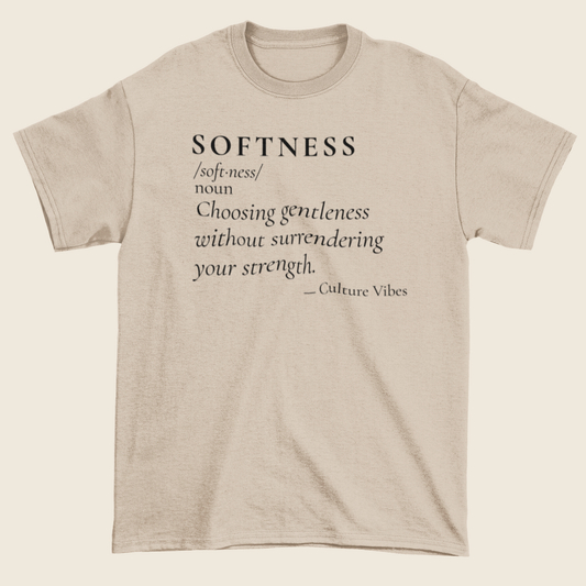 SOFTNESS Definition Statement Tee