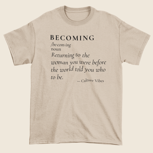 BECOMING Definition Statement Tee