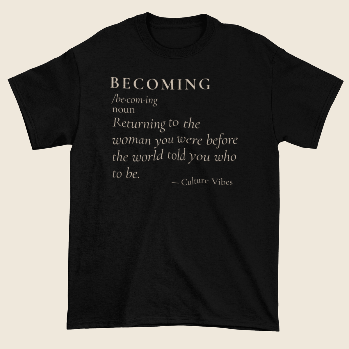BECOMING Definition Statement Tee