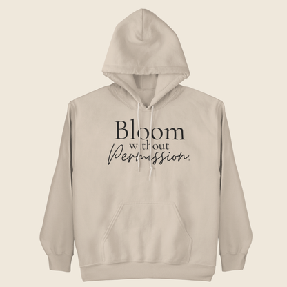 Bloom Without Permission Statement Hoodie