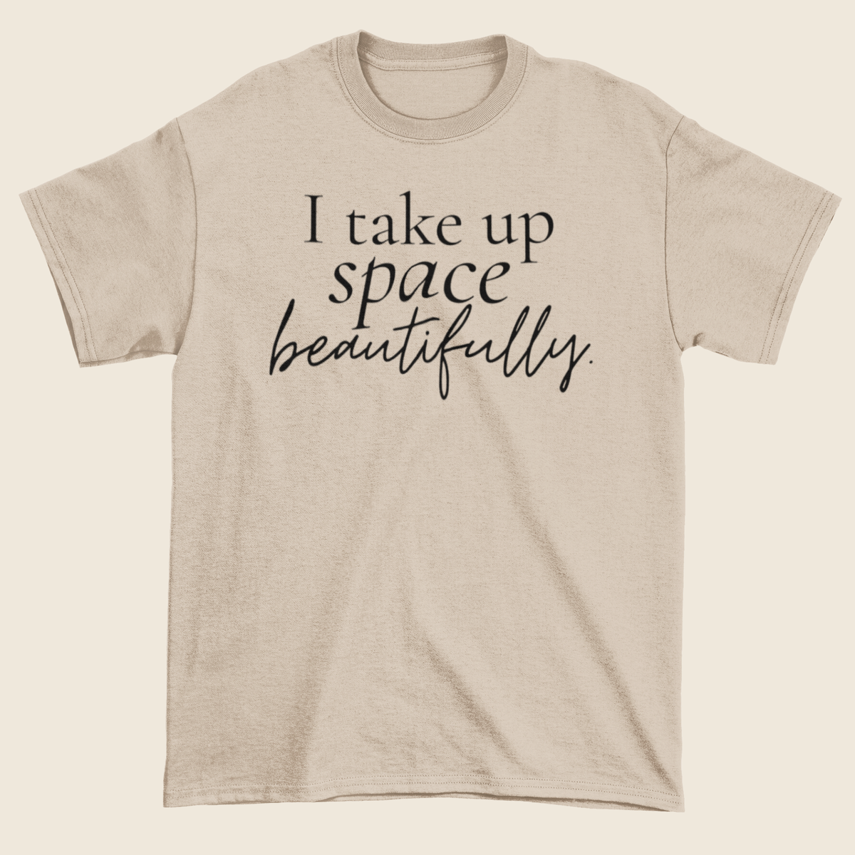 Take Up Space Statement Tee