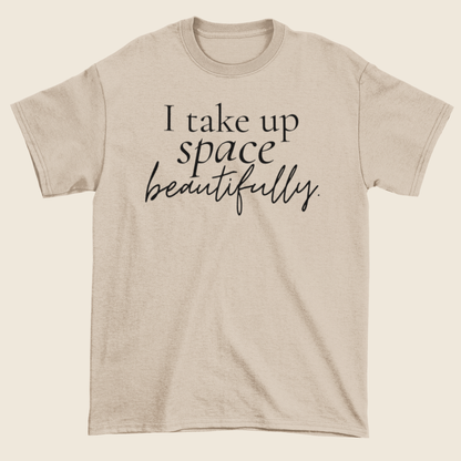 Take Up Space Statement Tee