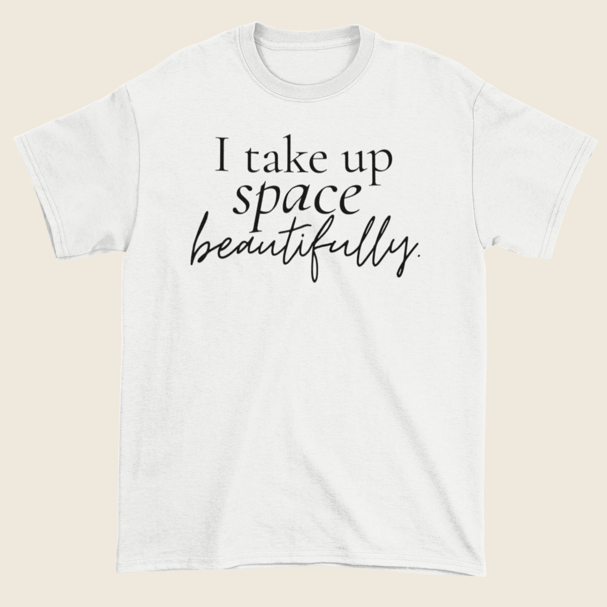 Take Up Space Statement Tee