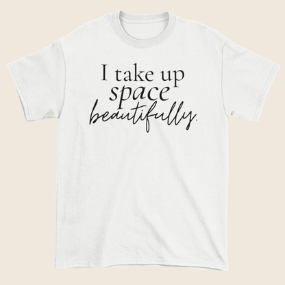 Take Up Space Statement Tee