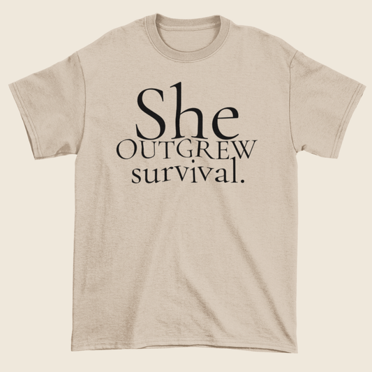 Outgrew Survival Statement Tee