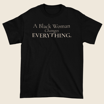 Changes Everything Statement Tee