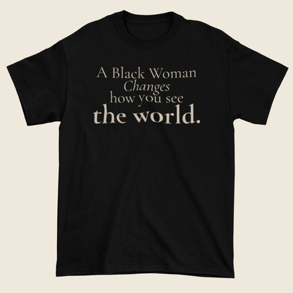 Changes How You See the World Statement Tee