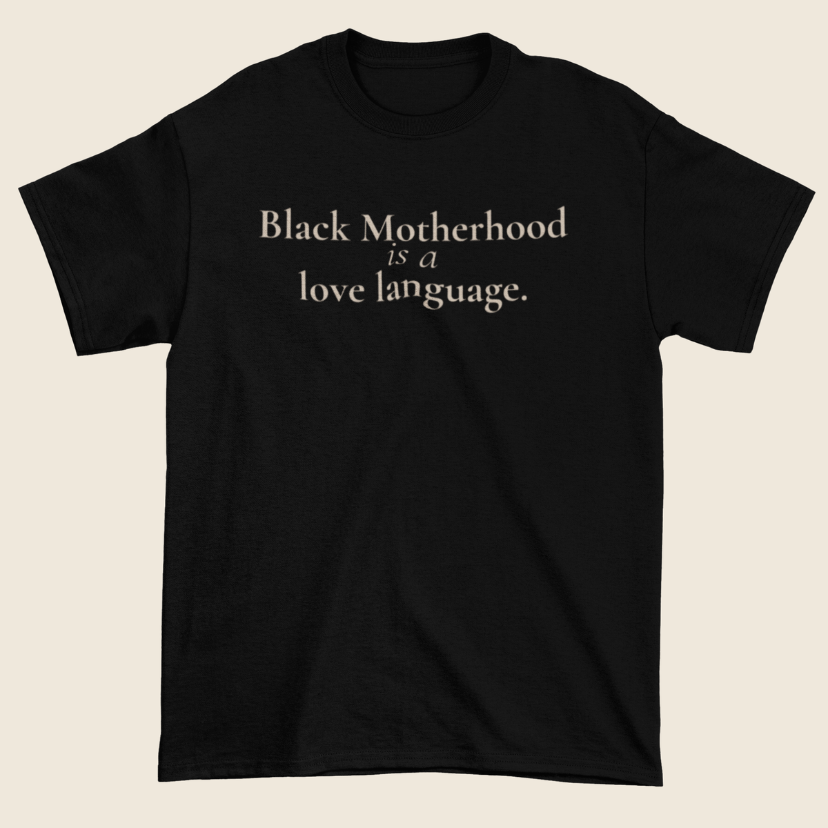 Black Motherhood Statement Tee