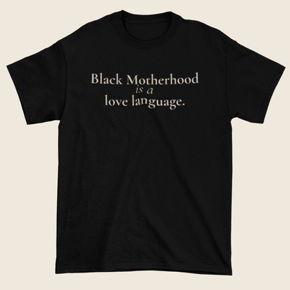 Black Motherhood Statement Tee