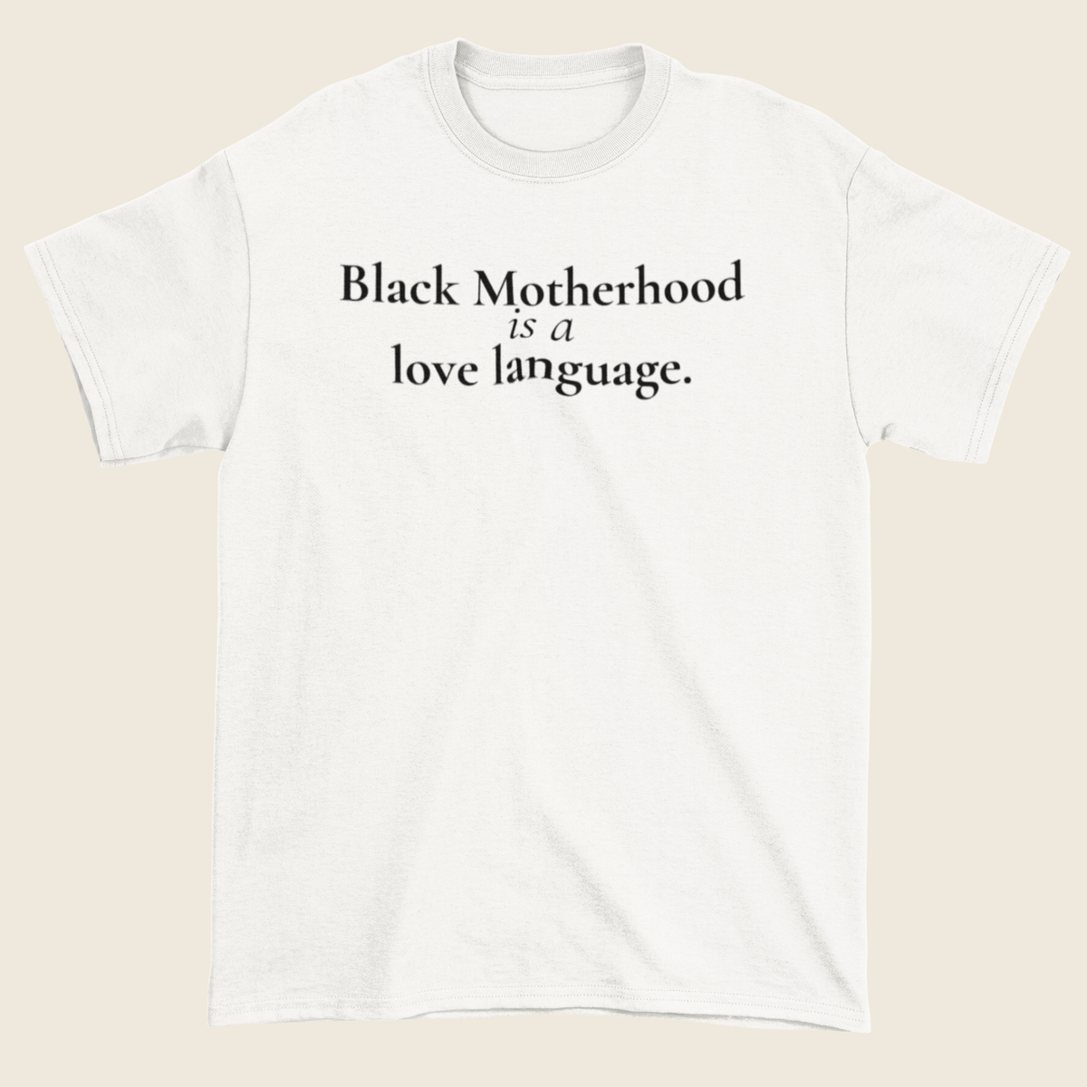 Black Motherhood Statement Tee