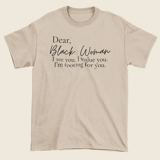 Dear, Black Woman Statement Tee
