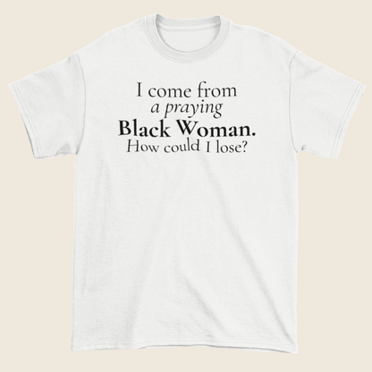 Praying Black Woman Statement Tee