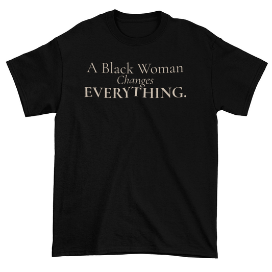 Changes Everything Statement Tee