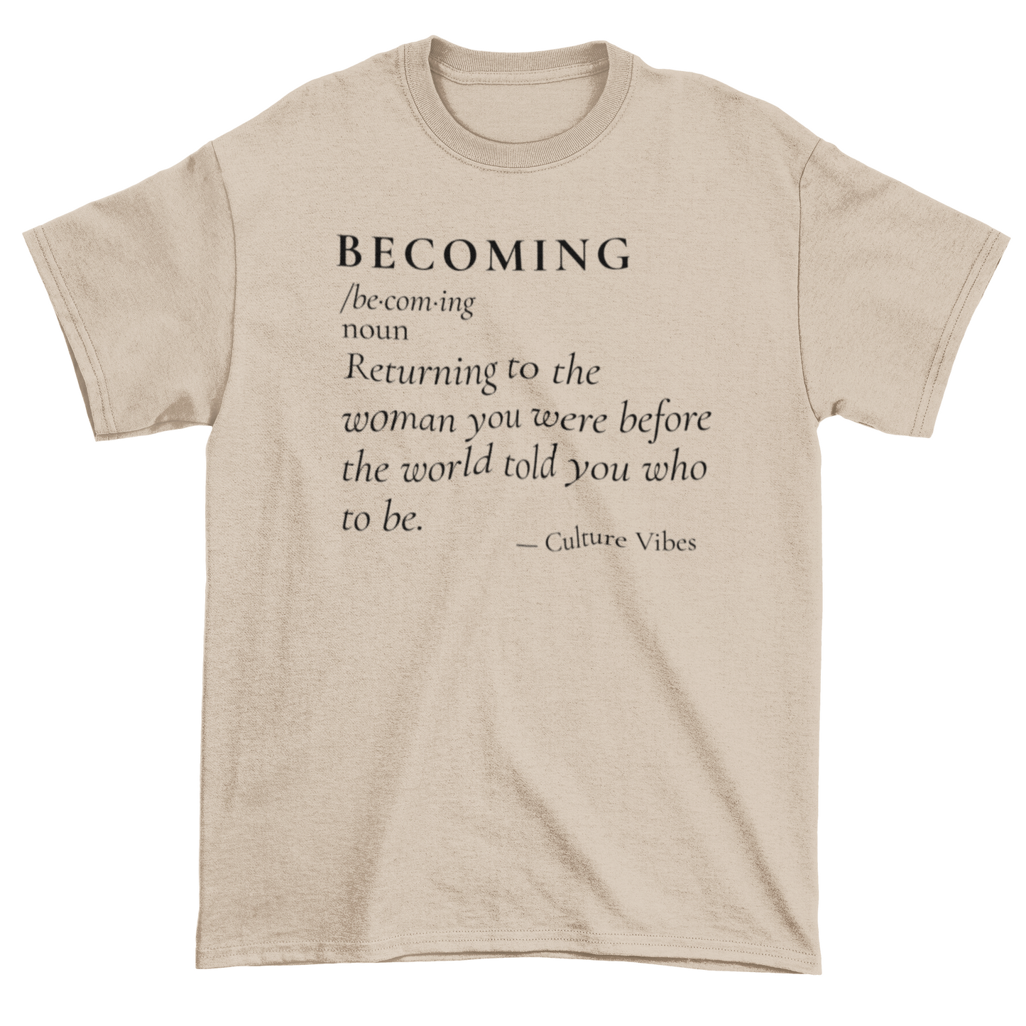 BECOMING Definition Statement Tee