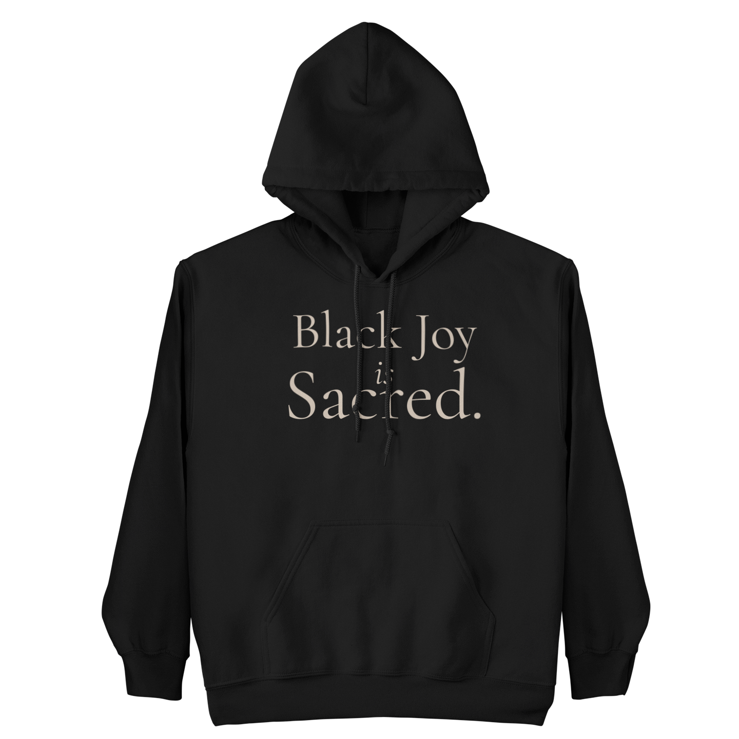 Black Joy Is Sacred Statement Hoodie