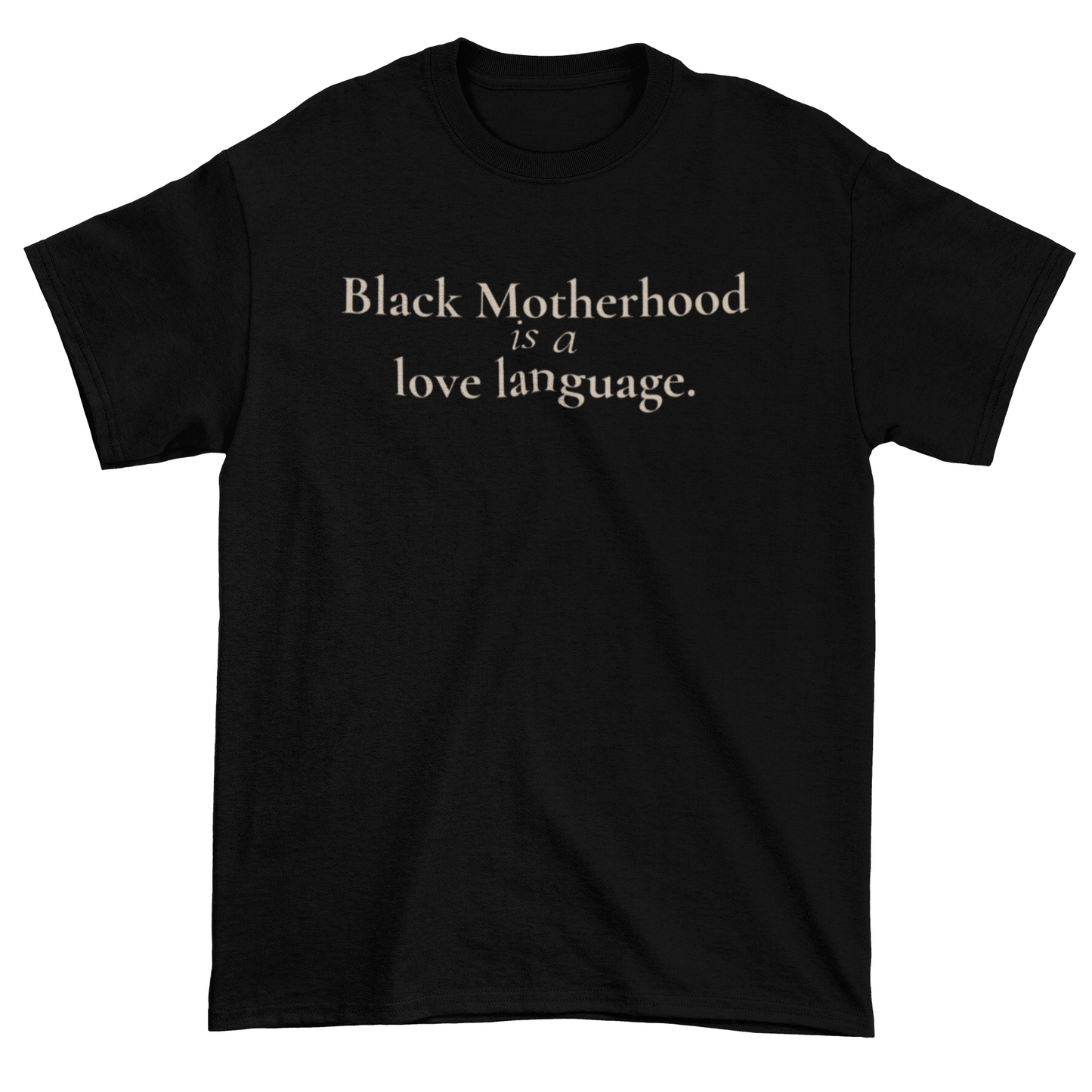 Black Motherhood Statement Tee