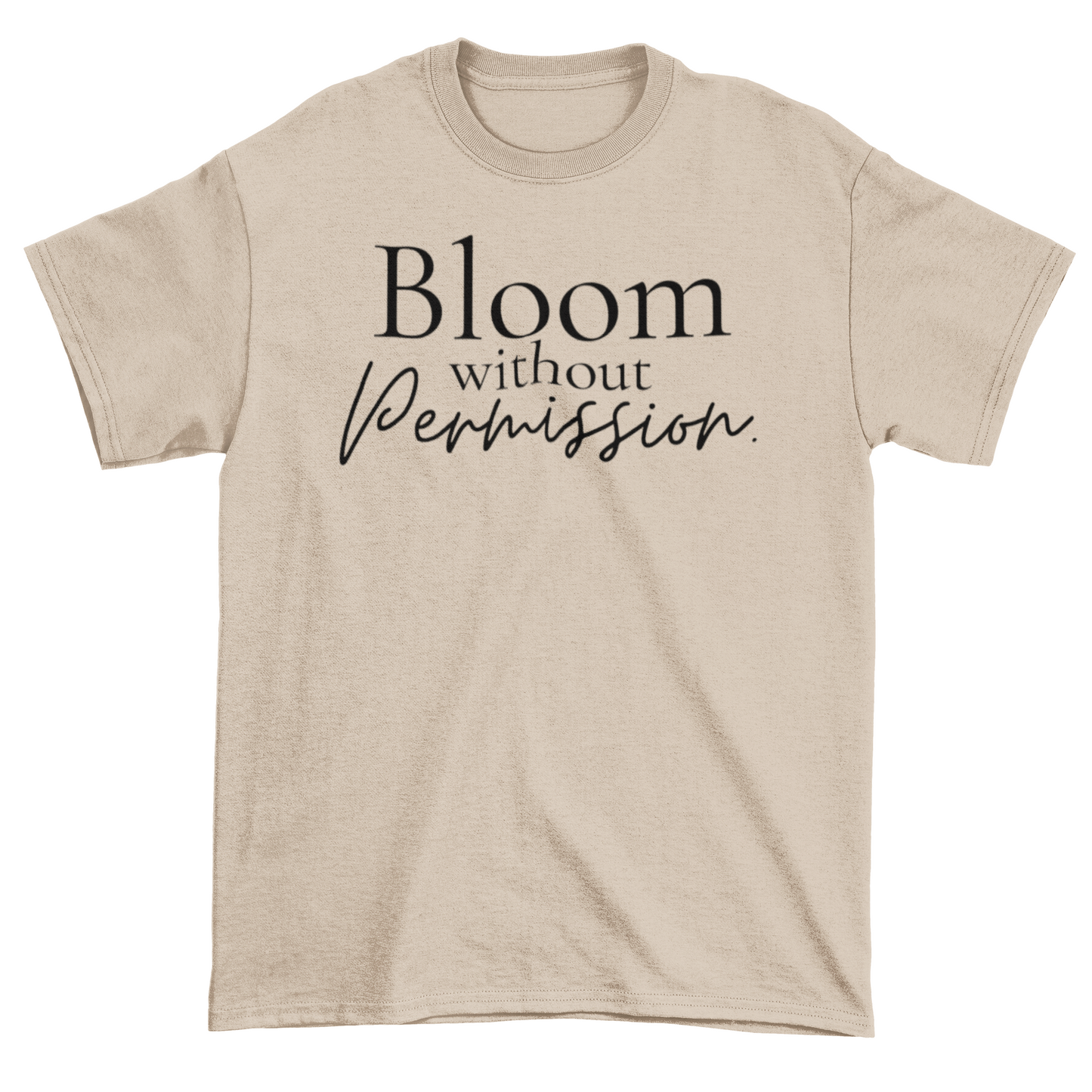 Bloom Without Permission Statement Tee