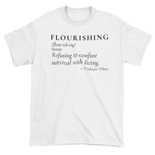 FLOURISHING Definition Statement Tee