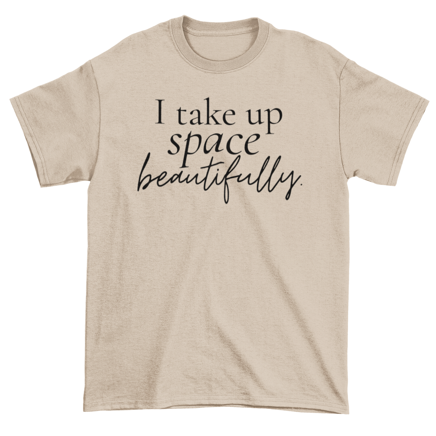 Take Up Space Statement Tee