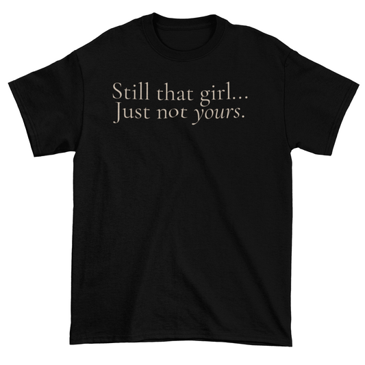 Still That Girl Statement Tee