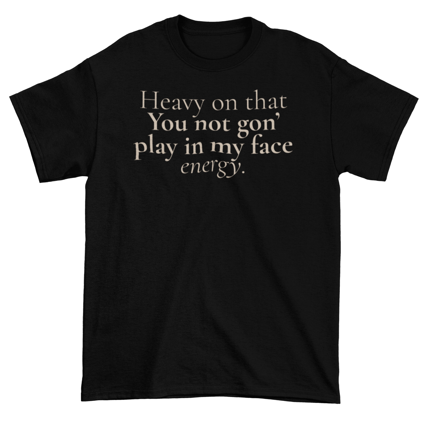 Play in My Face Statement Tee
