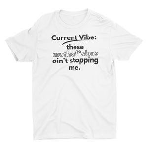 Ain't Stopping Me | Tee
