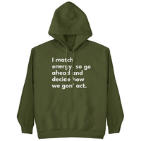 I Match Energy Hoodie