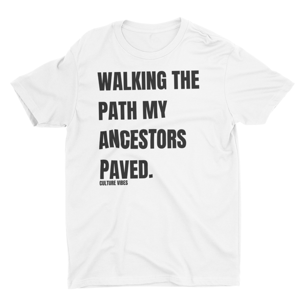 My Ancestors Path | Tee