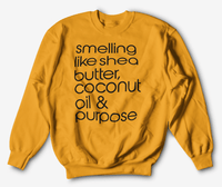 Shea Butter, Coconut Oil & Purpose Sweatshirt